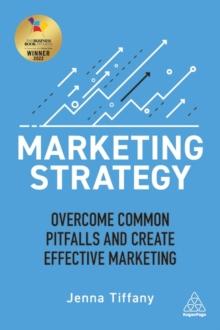 Marketing Strategy : Overcome Common Pitfalls and Create Effective Marketing