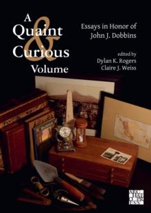 A Quaint & Curious Volume: Essays in Honor of John J. Dobbins