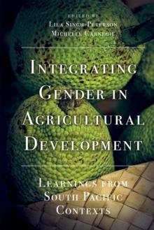 Integrating Gender in Agricultural Development : Learnings from South Pacific Contexts