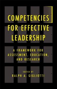 Competencies for Effective Leadership : A Framework for Assessment, Education, and Research