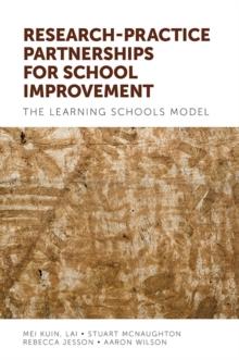 Research-practice Partnerships for School Improvement : The Learning Schools Model