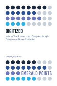 Digitized : Industry Transformation and Disruption through Entrepreneurship and Innovation