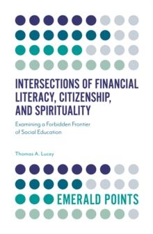 Intersections of Financial Literacy, Citizenship, and Spirituality : Examining a Forbidden Frontier of Social Education