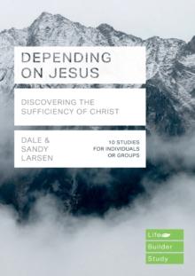 Depending on Jesus : Discovering the Sufficiency of Christ