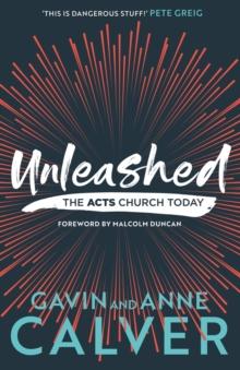 Unleashed : The Acts Church Today