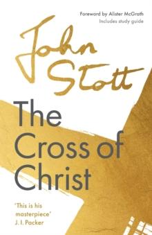 The Cross of Christ : With Study Guide