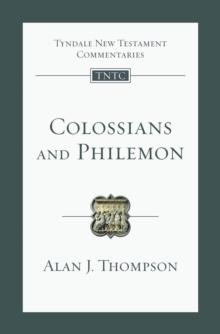 Colossians and Philemon : An Introduction and Commentary