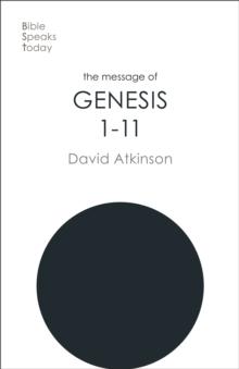 The Message of Genesis 1-11 : The Dawn Of Creation