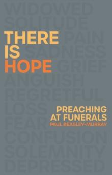 There is Hope : Preaching at Funerals