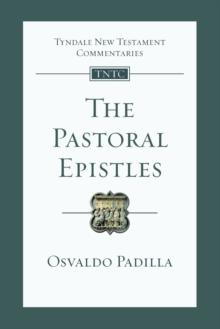 The Pastoral Epistles : An Introduction And Commentary