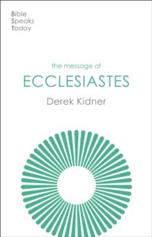 The Message of Ecclesiastes : A Time To Mourn And A Time To Dance