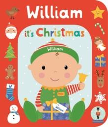 It's Christmas William