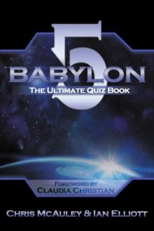 Babylon 5 - The Ultimate Quiz Book : 400 Questions & Answers