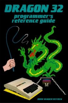 Dragon 32 Programmer's Reference Guide