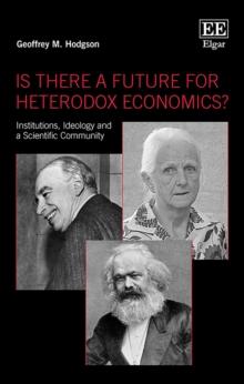 Is There a Future for Heterodox Economics?