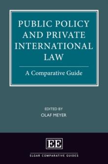 Public Policy and Private International Law : A Comparative Guide