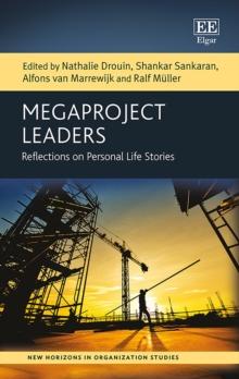 Megaproject Leaders : Reflections on Personal Life Stories