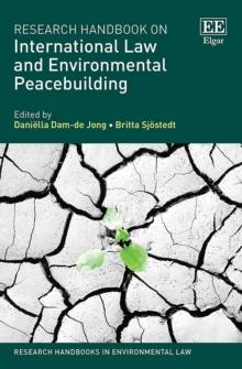 Research Handbook on International Law and Environmental Peacebuilding