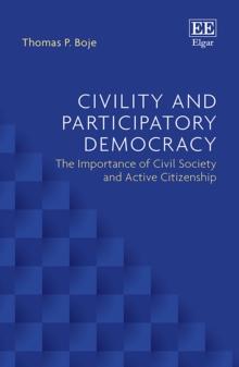 Civility and Participatory Democracy : The Importance of Civil Society and Active Citizenship