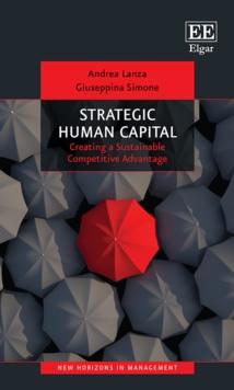 Strategic Human Capital : Creating a Sustainable Competitive Advantage