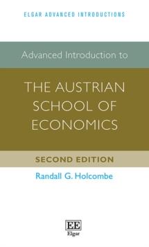 Advanced Introduction to the Austrian School of Economics