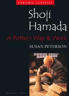 Shoji Hamada : A Potter's Way and Work