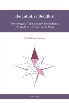 The Intuitive Buddhist : Psychological Type as a new hermeneutic of Buddhist diversity in the West