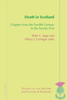 Death in Scotland : Chapters From the Twelfth Century to the Twenty-First