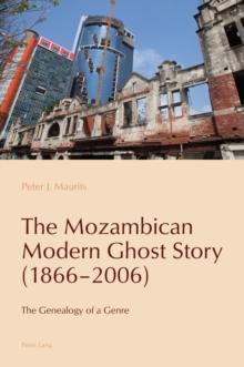 The Mozambican Modern Ghost Story (1866-2006) : The Genealogy of a Genre