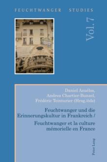 Feuchtwanger und die Erinnerungskultur in Frankreich / Feuchtwanger et la culture memorielle en France