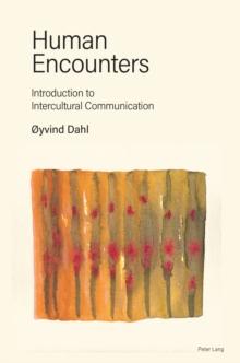 Human Encounters : Introduction to Intercultural Communication