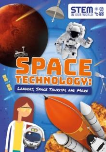 Space Technology: Landers, Space Tourism, and More