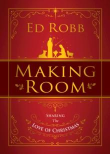 Making Room : Sharing the Love of Christmas