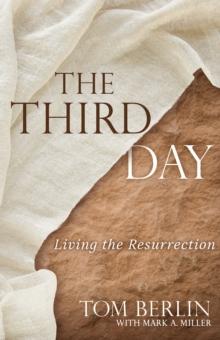 The Third Day : Living the Resurrection