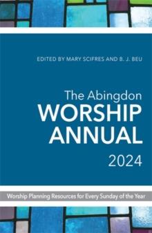 The Abingdon Worship Annual 2024