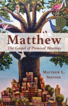 Matthew : The Gospel of Promised Blessings