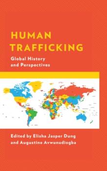 Human Trafficking : Global History and Perspectives