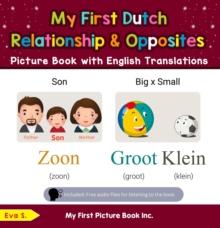 My First Dutch Relationships & Opposites Picture Book with English Translations