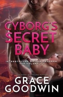 Cyborg's Secret Baby : Large Print