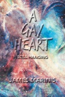 A Gay Heart : Still Hanging