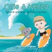 Ollie & Kenzo : Where Are You, Animal Friends?