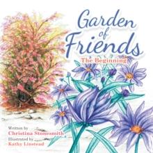 Garden of Friends : The Beginning