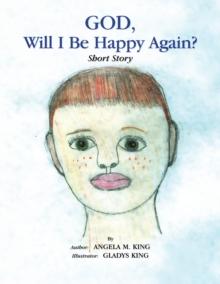 God, Will I Be Happy Again?