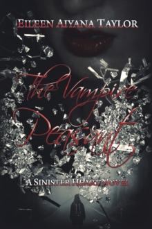 The Vampire Peasant : A Sinister Heart Novel