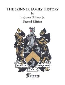 The Skinner Family History : Second Edition