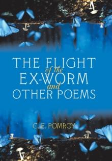 The Flight of the Ex-Worm and Other Poems