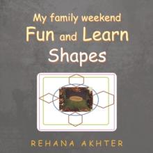 My Family Weekend Fun and Learn Shapes