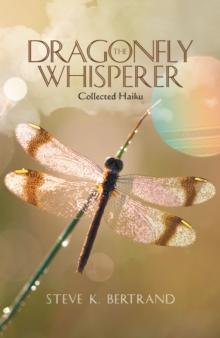 The Dragonfly Whisperer : Collected Haiku