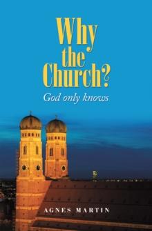 Why the Church? : God Only Knows