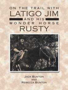 On the Trail with Latigo Jim and His Wonder Horse Rusty